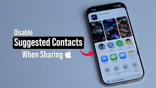Turn Off Suggested Contacts When Sharing On iPhone (Quick Fix!)
