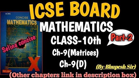 Matrices(new lecture) ch-9 ex-9(D) part-2 class-10th icse  selina concise maths @Problems Beater
