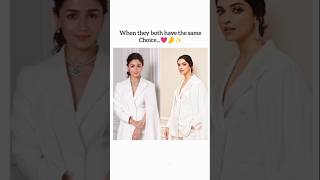 Deepika & Alia have the same choice.. 💗✨🧿 #shorts #aliabhatt #deepikapadukone #viral #idol_editzz