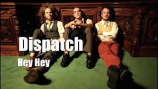 Dispatch- Hey Hey (Live Version) BEST VERSION