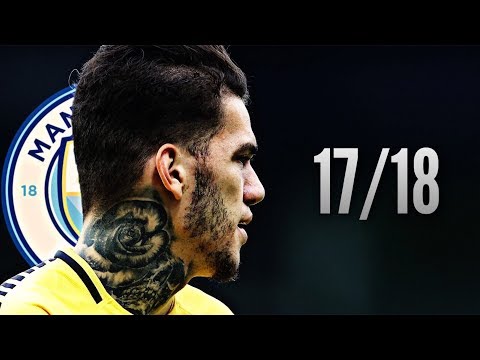 Ederson Moraes ● Saves Compilation 2017/18丨Manchester City丨HD
