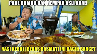 NASI KEBULI BASMATI BUMBU ORIGINAL ARAB SAUDI  NAMPOL BANGET BUAT LIDAH ORANG INDONESIA LAZIEZ !!