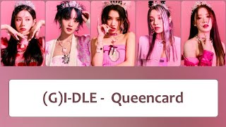 (G)I-DLE ((여자)아이들) – 'Queencard (퀸카)' Lyrics〔韓中英認聲字幕〕