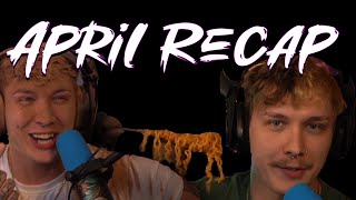 April Recap & Best moments