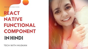 #4 React Native Functional Component in Hindi | Beginner to Advanced crash course