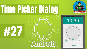 #27 Android Tutorial TimePickerDialog - دورة اندرويد ستوديو نافذة الأوقات
