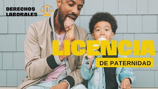 ¿Cómo Funciona la Licencia por Paternidad en México?