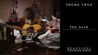 Video voorbeeld van "Young Thug - You Said [Official Audio]"