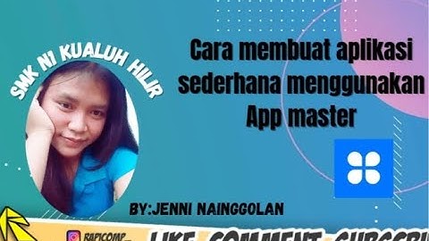 TUTORIAL LENGKAP CARA MEMBUAT APLIKASI ANDROID DARI APLIKASI APP MASTER BY.JENNI INDAH NAINGGOLAN