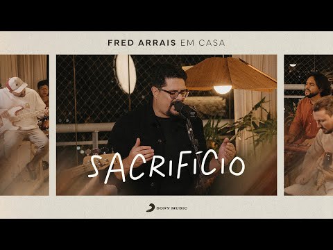 Fred Arrais em casa | Sacrifício | (Clipe Oficial)