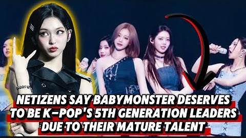 Netizens Say BABYMONSTER Deserves to Be K-Pop