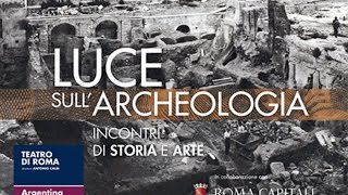 Luce sull'archeologia - Il colosseo mito e realtà - Incontro 3