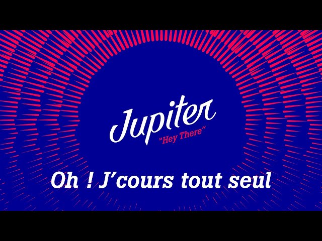 Jupiter - Oh! J'Cours Tout Seul