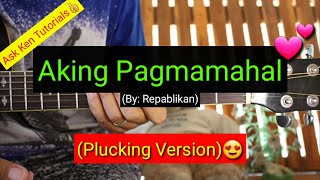 Aking Pagmamahal Repablikan Plucking Version Super Easy Chords