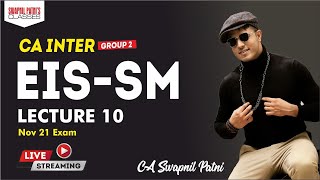 CA INTER Group 2 EIS-SM | lec No 10 | Nov 21/ May 22 | by CA SWAPNIL PATNI