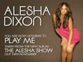 Alesha Dixon - Play Me [CLIP] - New track!