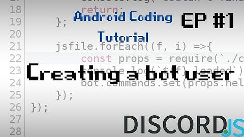 Discord.JS Bot Tutorial on Android | Episode #1 | Creating a bot user