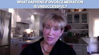 What Happens if Divorce Mediation is Unsuccessful?