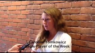 Caroline Tomkowicz: Eagle Player of the Week