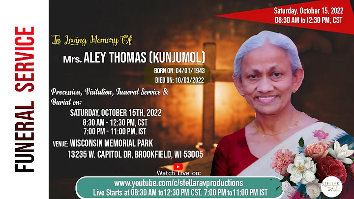 Funeral Service of Mrs. Aley  Thomas  (Kunjumol) |...
