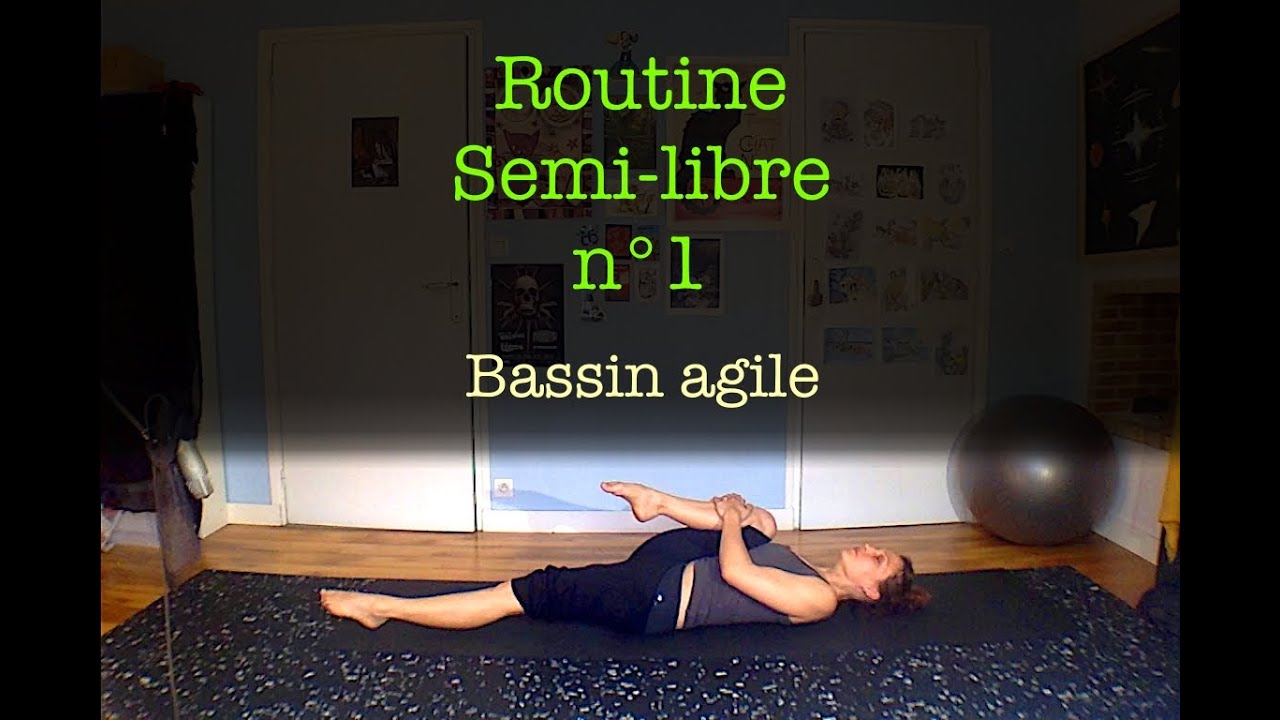 Routine semi libre n°1 - Hybrid Yoga - bassin agile ; )