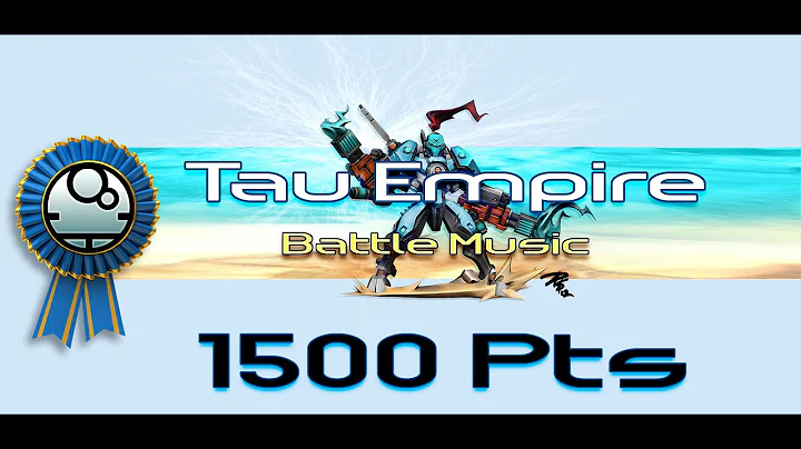 Tau Empire 1500pt Battle Music