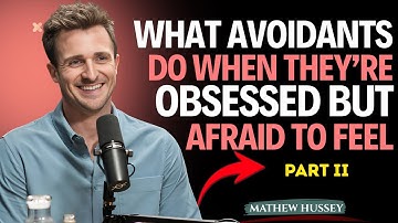 What  Avoidants Do When They’re Obsessed But Afraid to Feel || Matthew Hussey ||  Relationshipadvice