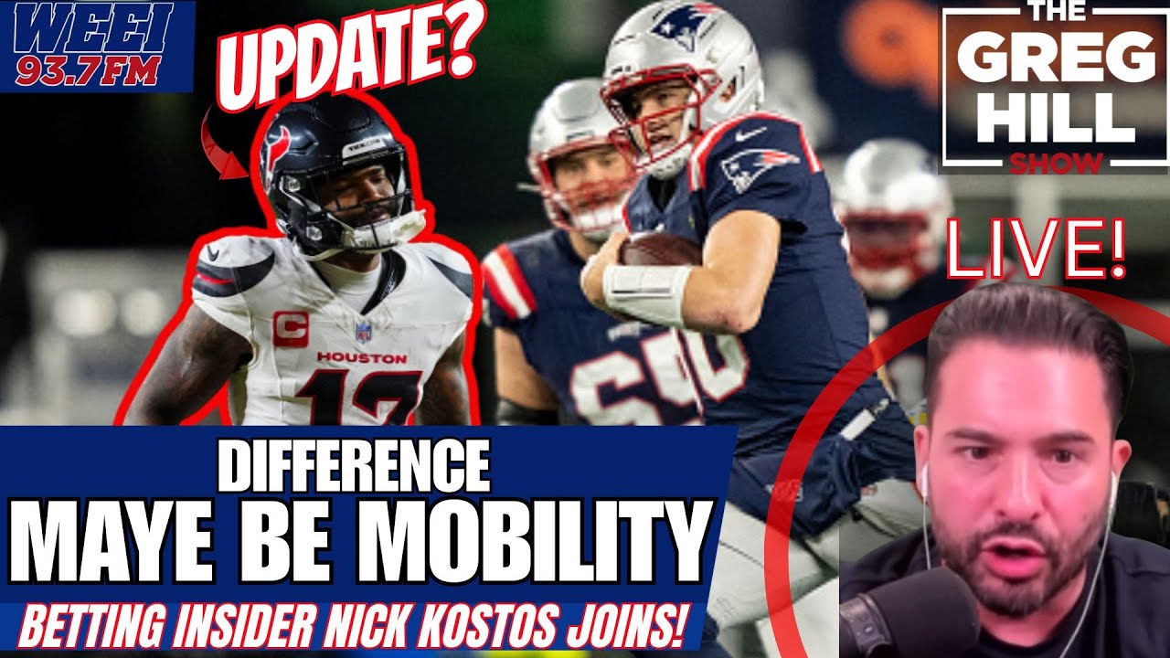 Difference Maye's Mobility? Collins Update? Bet Insider Nick Kostos Joins! ||The Greg Hill Show!