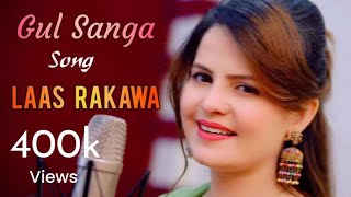 Gul Sanga New Song 2020 | Laas Rakawa | pashto New Song | Pashto songs 2020 | pashto song | new song