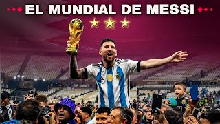 El MUNDIAL de MESSI y ARGENTINA🏆🇦🇷 | El camino a la gloria ⭐⭐⭐