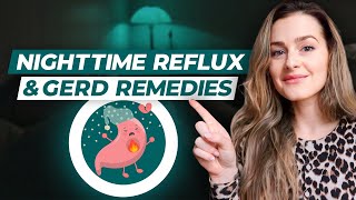 How to Stop Nighttime Acid Reflux | Reflux/GERD Home Remedies