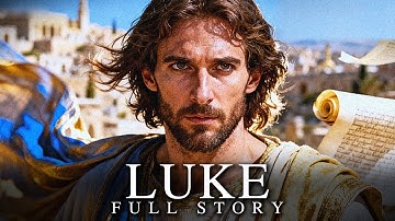The ENTIRE Story of Luke | The Mysterious Doctor Who Wrote 28% of the New Testament