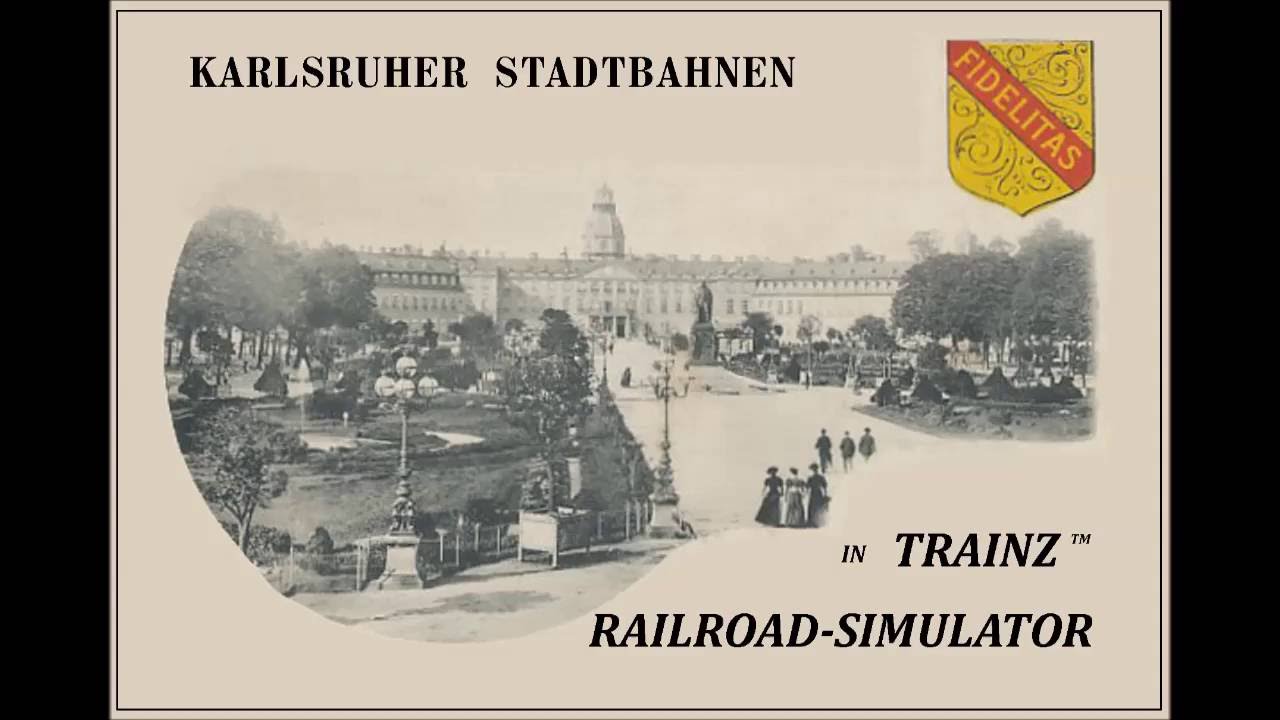 Karlsruher Stadtbahnen in Trainz Railroad Simulator