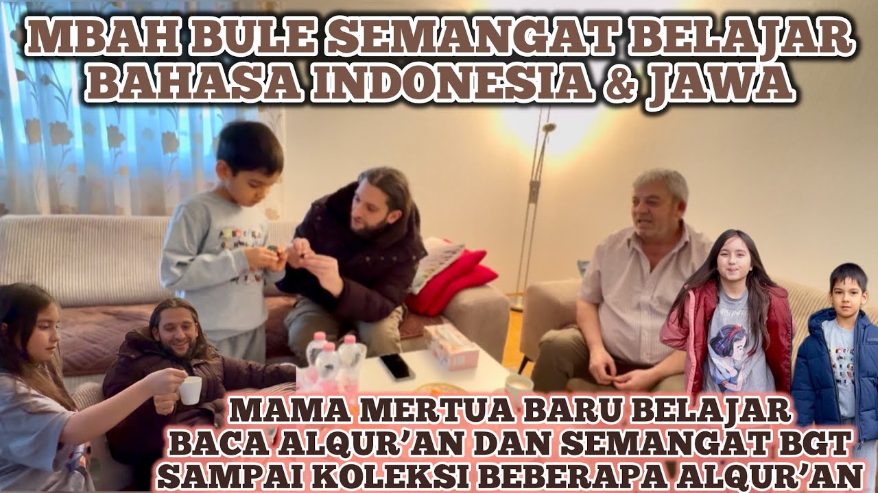MERTUAKU SEMANGAT BELAJAR BAHASA INDONESIA DI AJARIN ANAKNYA SENDIRI
