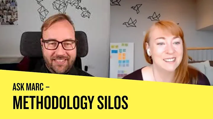 Ask Marc #10  about methodology silos