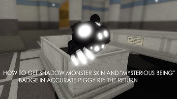 How to Get "Mysterious Being" and Shadow Monster in Accurate Piggy Roleplay: The Return | Roblox