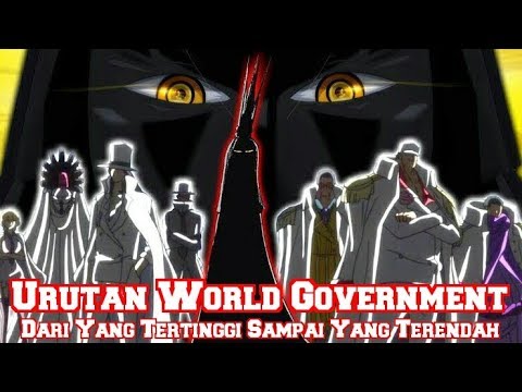 Inilah Tingkatan World Government Dari Yang Tertinggi Sampai Yang Terendah (Teori One Piece)