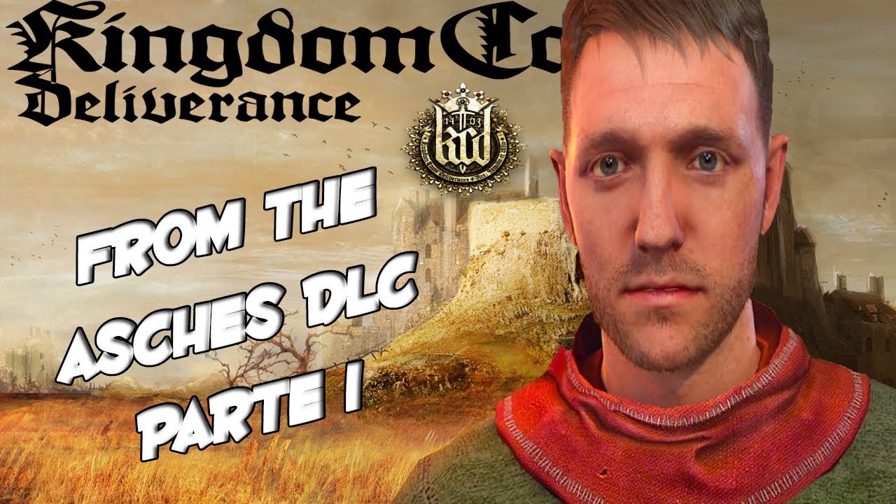 Kingdom Come DLC: From the Ashes ITA #01 - La Ricostruzione di
