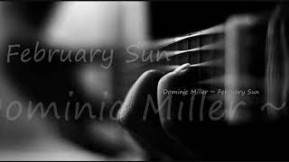 Dominic Miller ~ February Sun