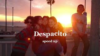 Luis Fonsi, Daddy Yankee- Despacito (speed up)