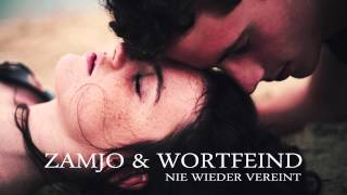 Zamjo Feat Wortfeind - Nie Wieder Vereint Neu 2012 