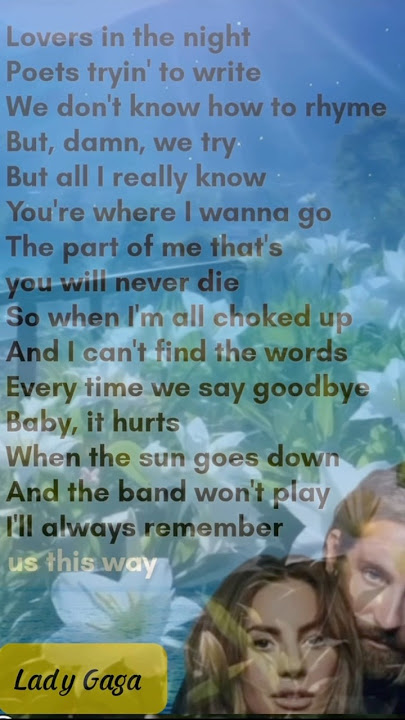 Lady Gaga - always remember us this way #music #song #love #lyrics #live #traveldj #review #remix