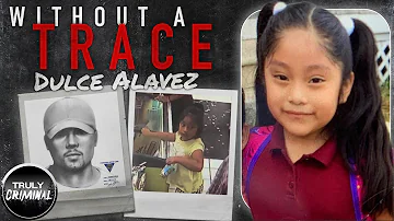 Without A Trace: The Disappearance Of Dulce Alavez