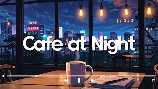 Perfect Lofi Cafe Jazz for Night Time☕ [Lofi Jazz Music]