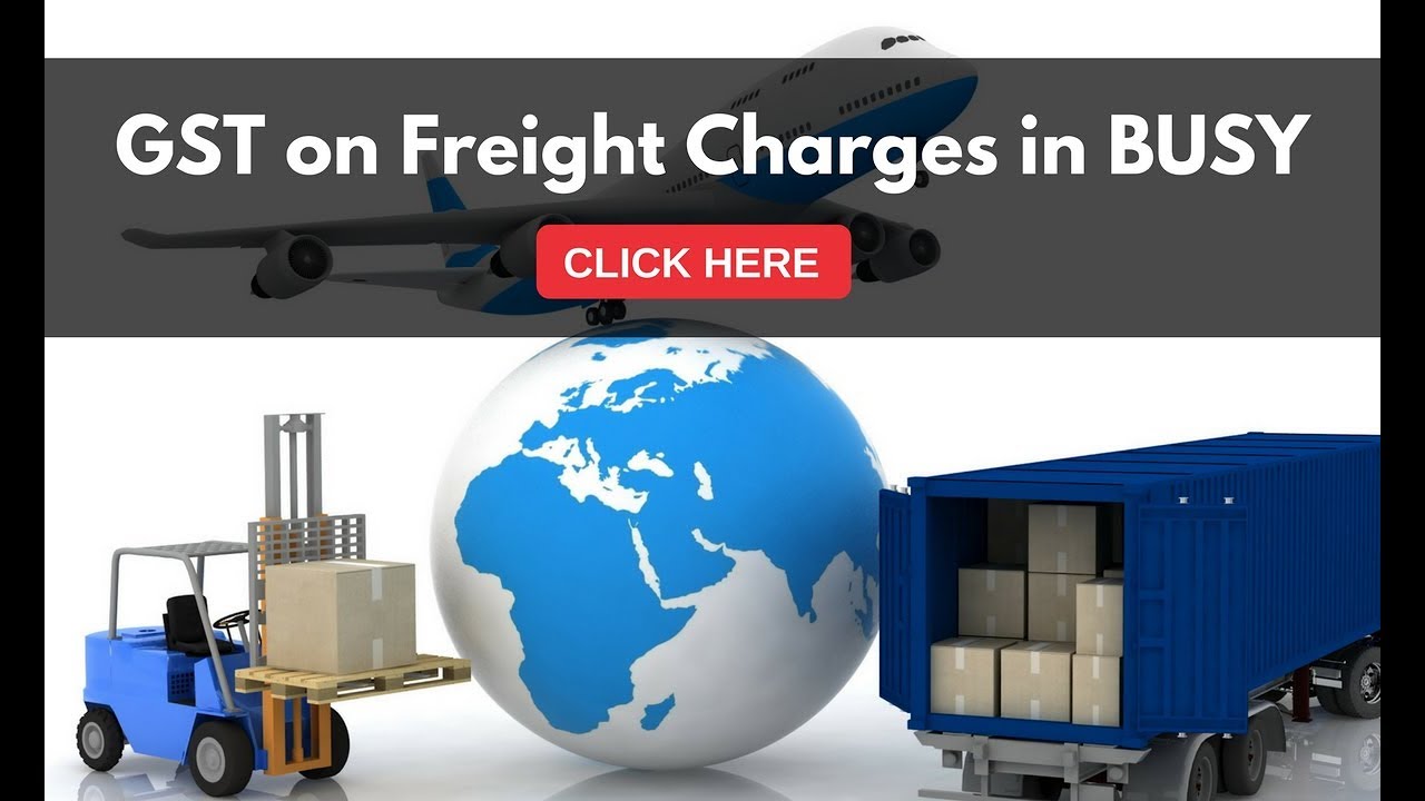 GST On Freight Charges In BUSY Hindi YouTube