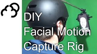 DIY Facial Motion Capture Rig - How To DIY Facial Motion Capture Rig - How To