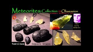 Meteorites Collection Or Obsession Pt 6 Tektites & Impact Glass Documentary Rik Marston