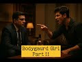 Bodyguard Girl part 11|| arya and Khushboo love Story || #emotionalstory #bodyguard #tranding 