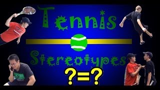 Tennis Stereotypes