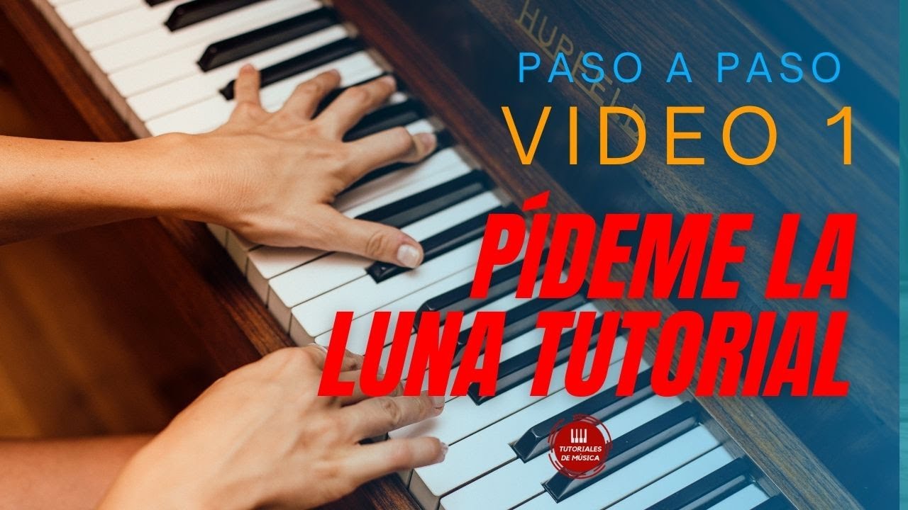 Pídeme la luna TUTORIAL PIANO Parte 1 PARTITURA Paso a paso video 1
